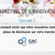 Vidéo Marketing de l'Innovation #3