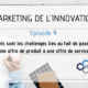 Vidéo Marketing de l'Innovation #4