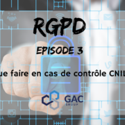 RGPD : Que faire en cas de contrôle CNIL ?