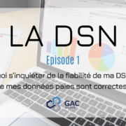 Episode 1 DSN : Fiabilité de la DSN
