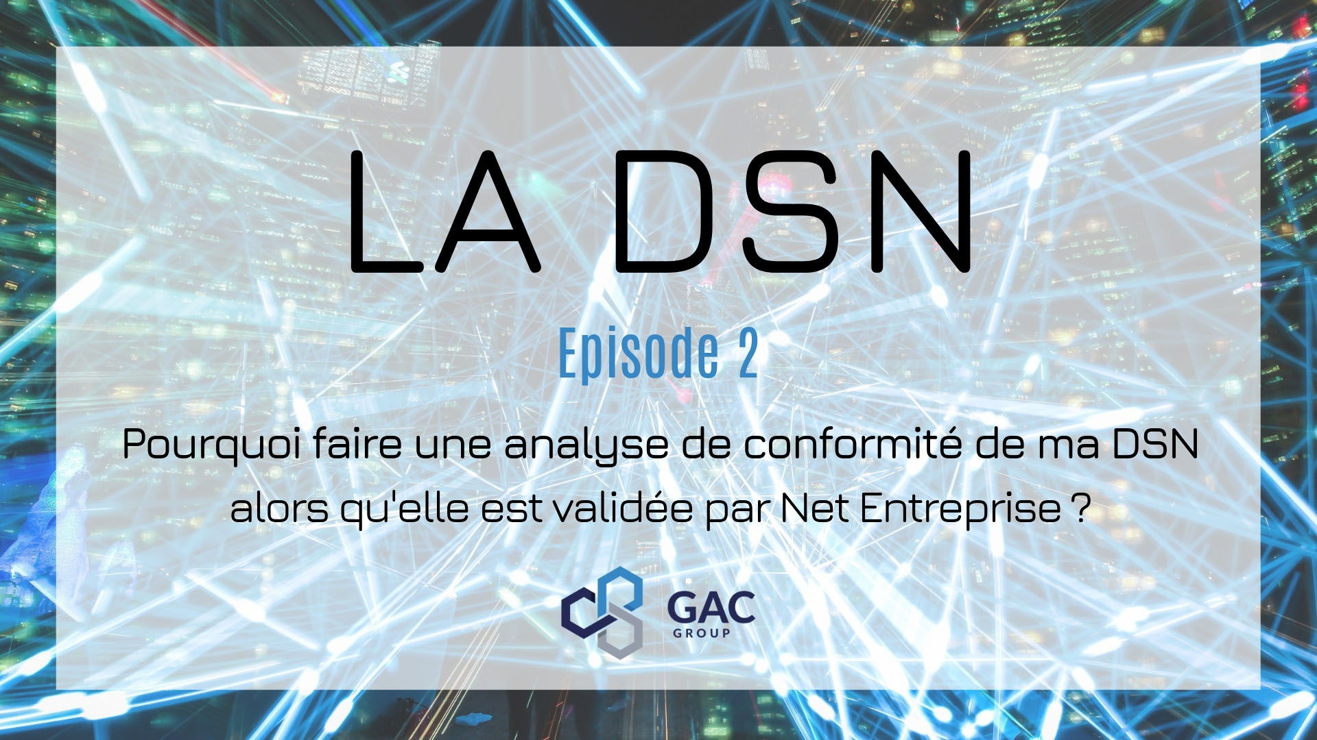 DSN #2 : Pourquoi faire une analyse de conformité de la DSN ? Page 1 of ...