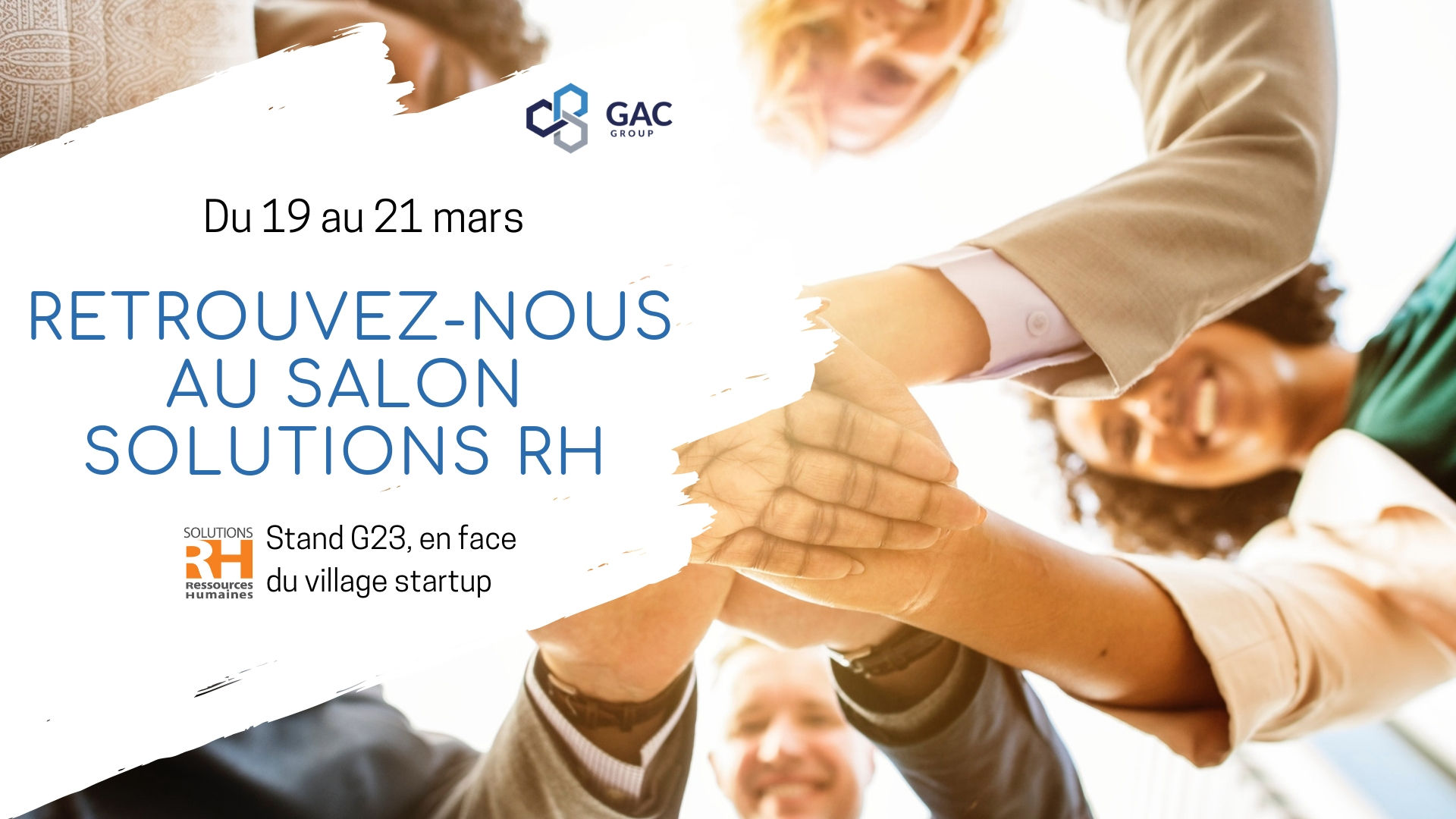 GAC Group au salon Solutions RH - 19, 20 et 21 mars | GAC Romania